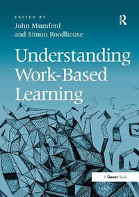Understanding Work-Based Learning - John Mumford