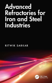 Advanced Refractories for Iron and Steel Industries - Ritwik Sarkar