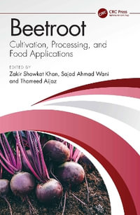 Beetroot : Cultivation, Processing, and Food Applications - Zakir Showkat Khan