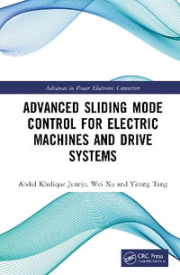 Advanced Sliding Mode Control for Electric Machines and Drive Systems : Advances in Power Electronic Converter - Abdul Khalique Junejo
