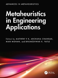 Metaheuristics in Engineering Applications : Advances in Metaheuristics - Archana Chandak