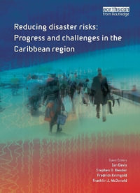 Reducing Disaster Risks : Progress and Challenges in the Caribbean Region - Franklin McDonald
