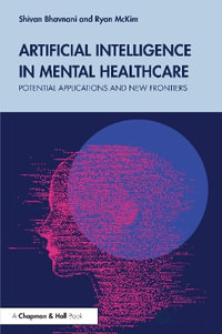 Artificial Intelligence in Mental Healthcare : Potential Applications and New Frontiers - Ryan McKim