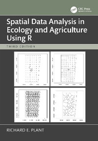 Spatial Data Analysis in Ecology and Agriculture Using R - Richard E. Plant