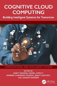 Cognitive Cloud Computing : Building Intelligent Systems for Tomorrow - Jossy George