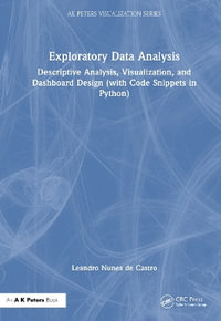 Exploratory Data Analysis : Descriptive Analysis, Visualization, and Dashboard Design (with Code Snippets in Python) - Leandro Nunes de Castro