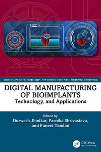 Digital Manufacturing of Bioimplants : Technology and Applications - Durwesh Jhodkar
