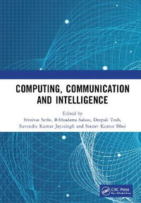 Computing, Communication and Intelligence - Srinivas Sethi