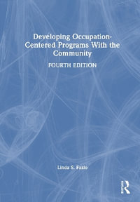 Developing Occupation-Centered Programs With the Community - Linda S. Fazio