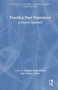 Teaching User Experience : A Process Approach - Heather Turner