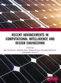 Recent Advancements in Computational Intelligence and Design Engineering : Conference Proceedings Series on Intelligent Systems, Data Engineering, and Optimization - Dac-Nhuong Le