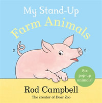 My Stand Up Farm Animals : A Pop-Up Animal Book - Rod Campbell
