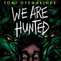 We Are Hunted - Tomi Oyemakinde