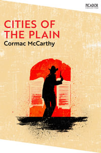 Cities of the Plain : The Border Trilogy 3 - Cormac McCarthy