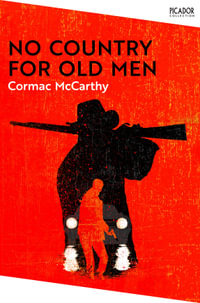 No Country for Old Men : Picador Collection - Cormac McCarthy