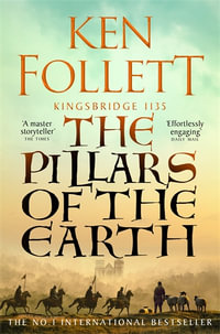 The Pillars of the Earth : Kingsbridge - Ken Follett