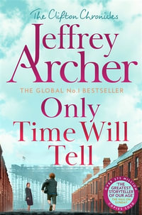 Only Time Will Tell : The Clifton Chronicles 1 - Jeffrey Archer