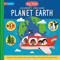 My First Journey Around Planet Earth : My First - Campbell Books