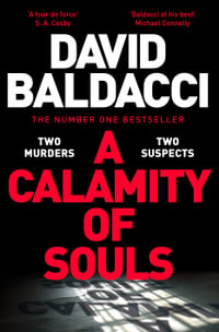 A Calamity of Souls : The new standalone thriller - David Baldacci