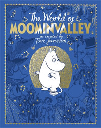 The Moomins : The World of Moominvalley - Amanda Li