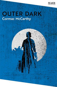 Outer Dark : Picador Collection - Cormac McCarthy