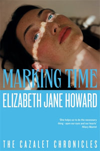 Marking Time : Cazalet Chronicles - Elizabeth Jane Howard