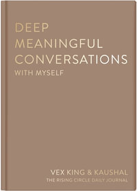 Deep Meaningful Conversations with Myself : For Reflection, Healing and Growth - Kaushal