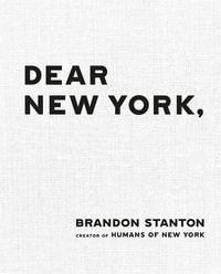 Dear New York - Brandon Stanton