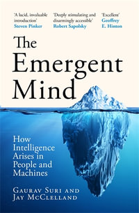 The Emergent Mind : How Intelligence Arises in People and Machines - Gaurav Suri