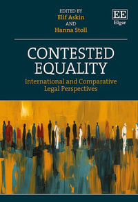 Contested Equality : International and Comparative Legal Perspectives - Elif Askin