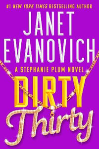 Dirty Thirty : Stephanie Plum - Janet Evanovich