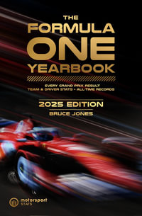 The Formula One Yearbook 2025 : Every race result, team & driver stats, all-time records - Bruce Jones