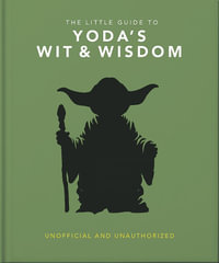 The Little Guide to Yoda's Wit and Wisdom - OH