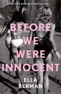 Before We Were Innocent : A Reese Witherspoon Bookclub Pick - Ella Berman