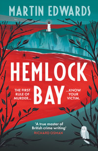 Hemlock Bay : From the 'true master of British crime writing', a chilling and twisty Golden Age mystery - Martin Edwards