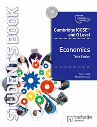 Cambridge IGCSE and O Level Economics Third Edition - Paul Hoang