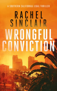 Wrongful Conviction : A Southern California legal thriller - Rachel Sinclair