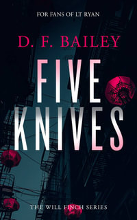 Five Knives : A Will Finch Mystery Thriller - D.F. Bailey