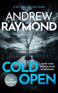 Cold Open : A Scottish Crime Thriller - Andrew Raymond