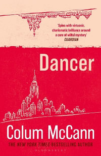 Dancer - Colum McCann