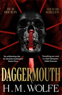 Daggermouth : The Heart Duology  Book 1 - H. M. Wolfe