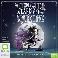 Dark and Sparkling : Victoria Stitch - Harriet Muncaster