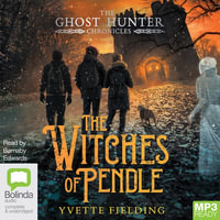 The Witches of Pendle : The Ghost Hunter Chronicles - Yvette Fielding