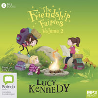 The Friendship Fairies Volume 2 : Friendship Fairies - Lucy Kennedy