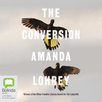 The Conversion - Amanda Lohrey