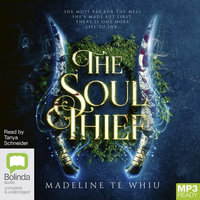 The Soul Thief : The Soul Thief - Madeline Te Whiu