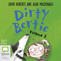 Dirty Bertie Volume 3 : Dirty Bertie - David Roberts