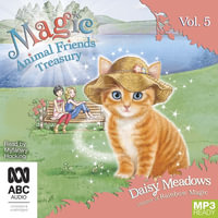 Magic Animal Friends Treasury Vol 5 : Magic Animal Friends - Daisy Meadows