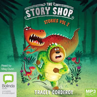 The Story Shop Stories Vol 2 : The Story Shop - Tracey Corderoy