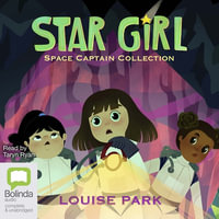 Star Girl : Space Captain Collection - Louise Park